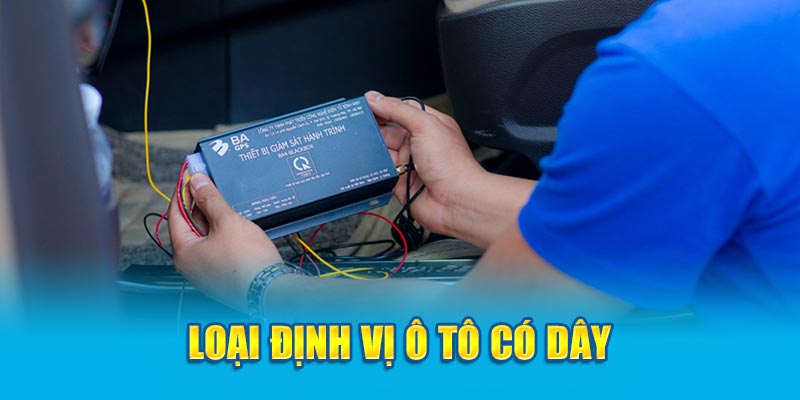 Loại định vị ô tô có dây